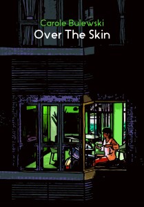 Carole Bulewski Over The Skin